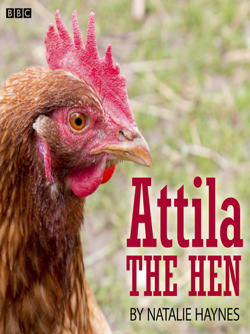 Title details for Attila the Hen by Natalie Haynes - Available